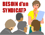 Besoin d'un syndicat?